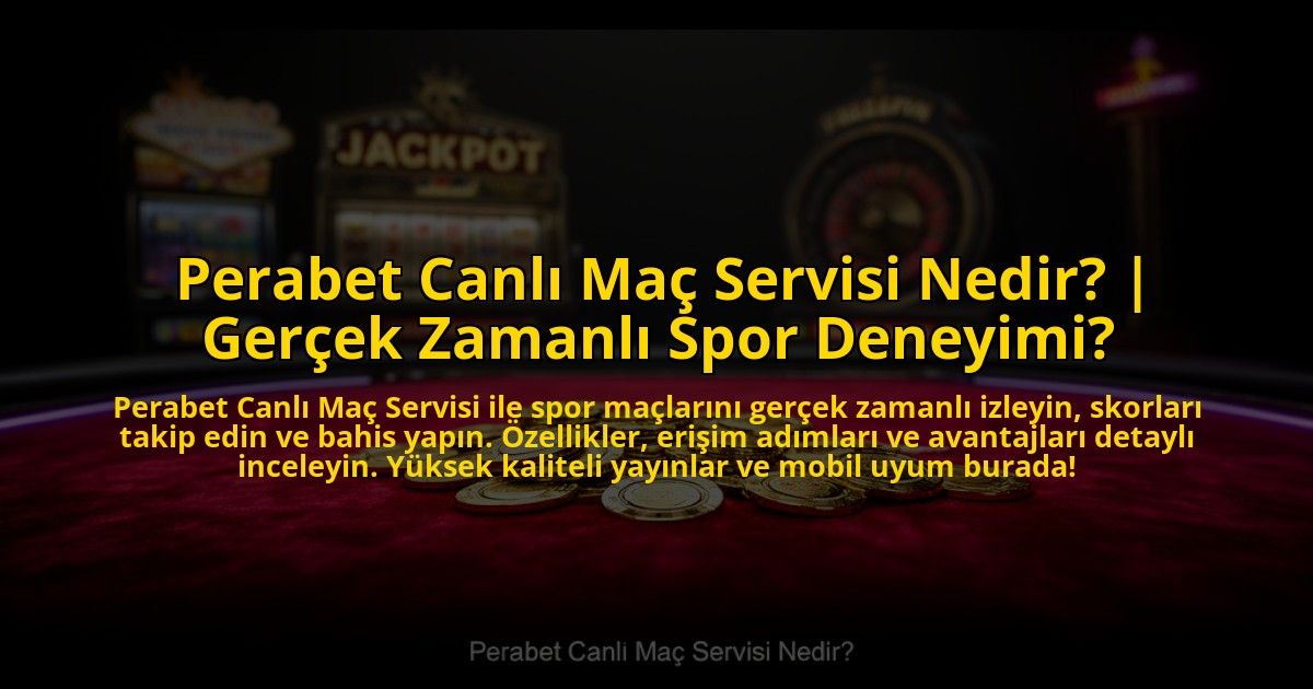 Perabet-Canli-Mac-Servisi-Nedir-Gercek-Zamanli-Spor-Deneyimi-overlay-1769816364.jpg