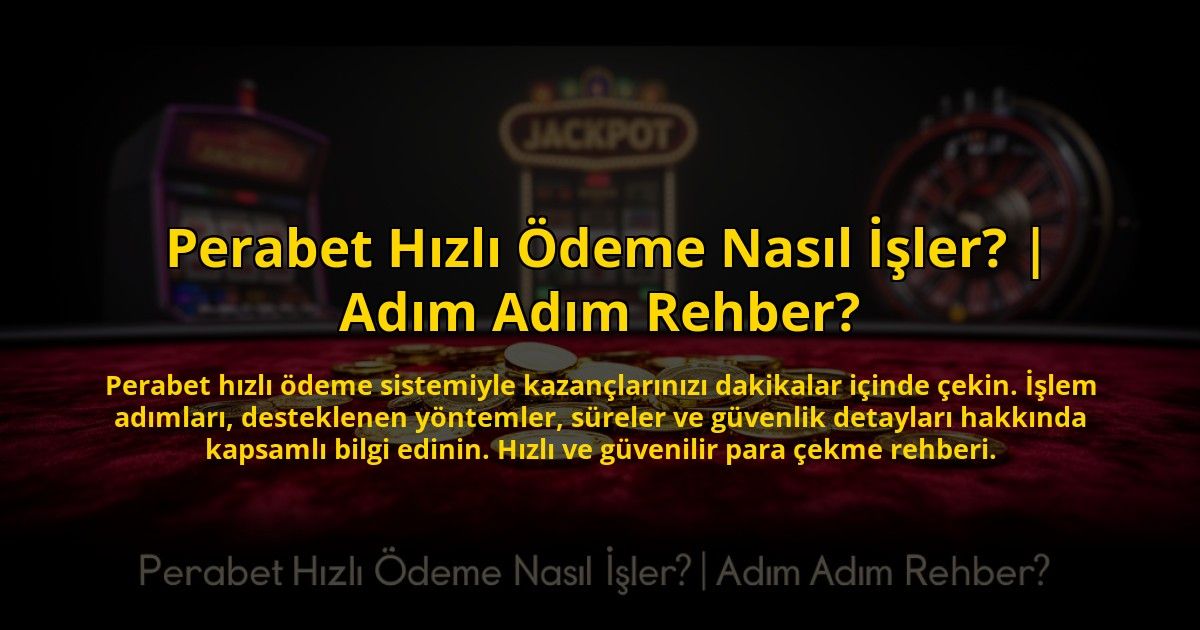 Perabet-Hizli-Odeme-Nasil-Isler-Adim-Adim-Rehber-overlay-1773709141.jpg